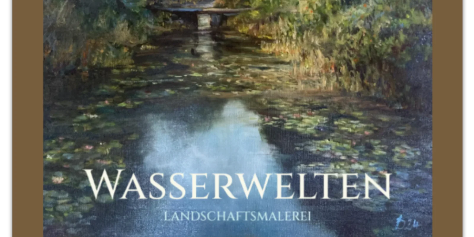 Ausstellung Wasserwelten Landschaftsmalerei