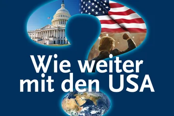 Wie weiter mit den USA?