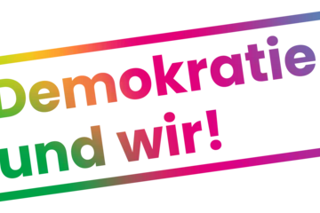 Demokratie und wir!